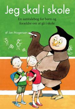 Jeg skal i skole : en samtalebog for børn og forældre om at gå i skole