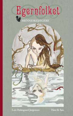 Egernfolket. 1 : Menneskejægere