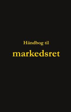 Håndbog til markedsret : immaterialret, konkurrenceret