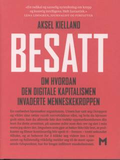 Besatt : om hvordan den digitale kapitalismen invaderte menneskekroppen