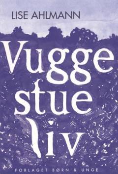 Vuggestueliv : om sammenhængen mellem ergonomiske og pædagogiske problemstillinger i vuggestuernes hverdag