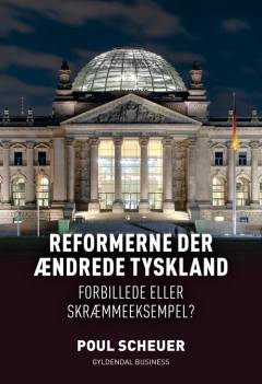 Reformerne der ændrede Tyskland : forbillede eller skræmmeeksempel?