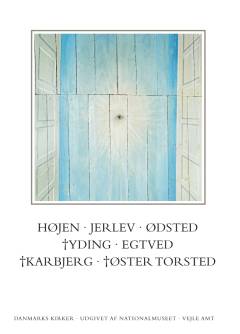 Danmarks kirker. Bind 17, Vejle Amt. 5. bind, hft. 28-29 : Kirkerne i Højen, Jerlev, Ødsted, Egtved