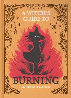 A witch's guide to burning