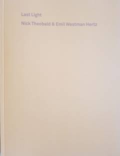 Last light : Nick Theobald & Emil Westman Hertz