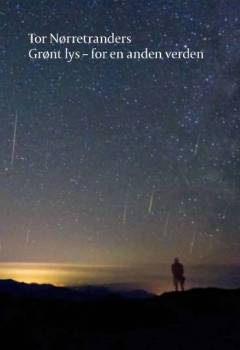 Grønt lys for en anden verden : filosofiske spørgsmål og svar fremprovokeret af klimakrisen