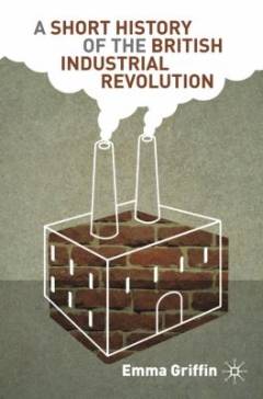 A short history of the British industrial revolution