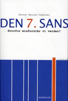 Den syvende sans : hvorfor misforstår vi verden?