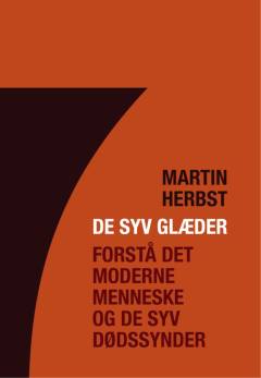 De syv glæder : forstå det moderne menneske og de syv dødssynder