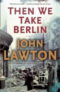 Then we take Berlin : a novel
