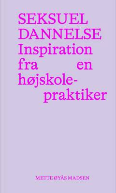 Seksuel dannelse : inspiration fra en højskolepraktiker
