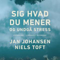 Sig hvad du mener og undgå stress