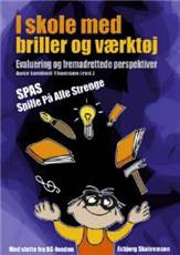 I skole med briller og værktøj : evaluering og fremadrettede perspektiver : Spille På Alle Strenge - SPAS