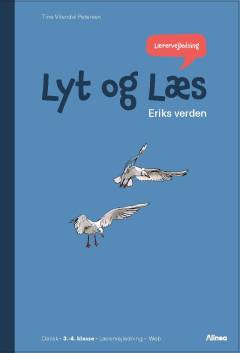 Lyt og læs : Eriks verden : et differentieret læsemateriale -- Lærervejledning