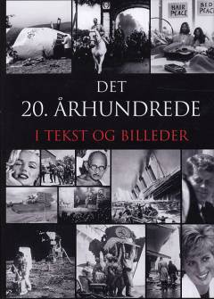 Det 20. århundrede : i tekst og billeder