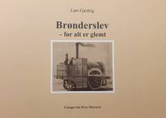 Brønderslev - før alt er glemt