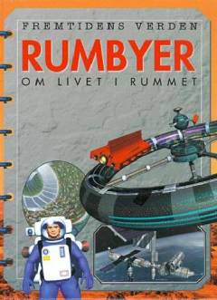 Rumbyer : om livet i rummet