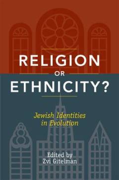 Religion or ethnicity? : Jewish identities in evolution