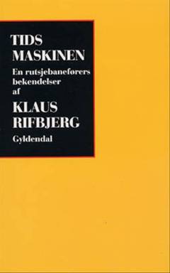 Tidsmaskinen : en rutsjebaneførers bekendelser