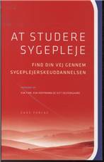 At studere sygepleje : find din vej gennem sygeplejeuddannelsen