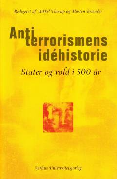 Antiterrorismens idéhistorie : stater og vold i 500 år