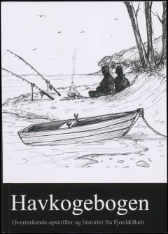 Havkogebogen : overraskende opskrifter og historier om dyr fra Fjord og Bælt