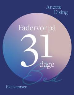 Fadervor på 31 dage : bed