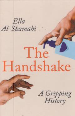 The handshake : a gripping history
