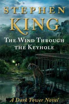 The wind through the keyhole : a dark tower novel
