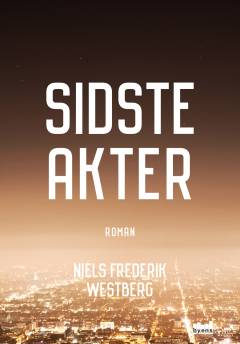 Sidste akter : spændingsroman