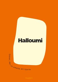Halloumi : osten, der vil smelte dit hjerte