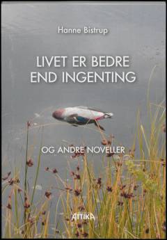 Livet er bedre end ingenting og andre noveller