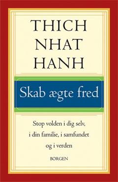 Skab ægte fred : stop volden i dig selv, i din familie, i samfundet og i verden