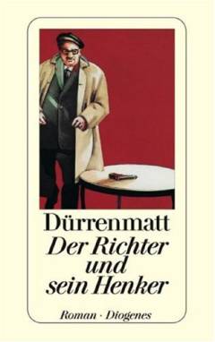 Der Richter und sein Henker : Kriminalroman : mit zahlreichen fotos aus dem film und einen Anhang