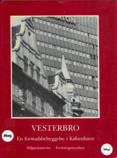 Vesterbro - en forstadsbebyggelse i København. Bind 2