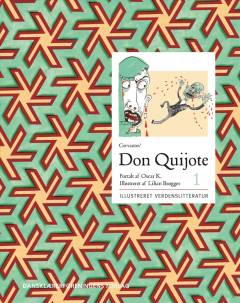 Ridderen af den Bedrøvelige Skikkelse don Quijote af la Mancha. Bind 1