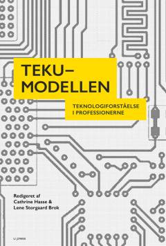TEKU-modellen : teknologiforståelse i professionerne