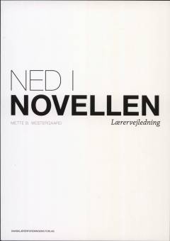 Ned i novellen : grundbog -- Lærervejledning