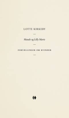 Maude og Lilly Marie : fortællinger om kvinder