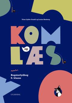 Kom og læs : læsebog 0. klasse -- Bogstavlydbog 0. klasse