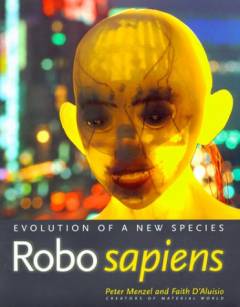Robo sapiens : evolution of a new species