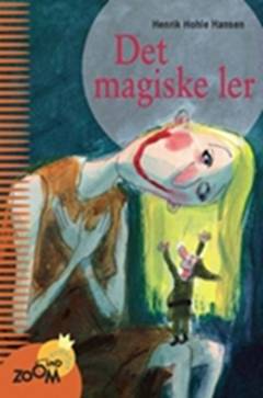 Det magiske ler : fem eventyr om kærlighed
