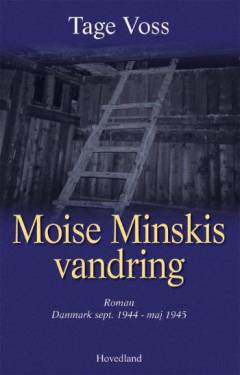 Moise Minskis vandring : Danmark sept. 1944 - maj 1945