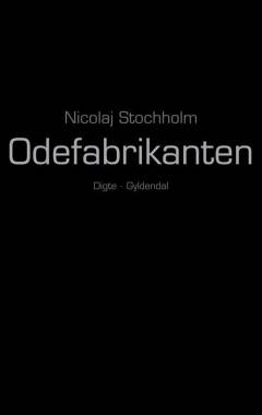 Odefabrikanten : digte
