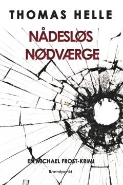 Nådesløs nødværge : krimi