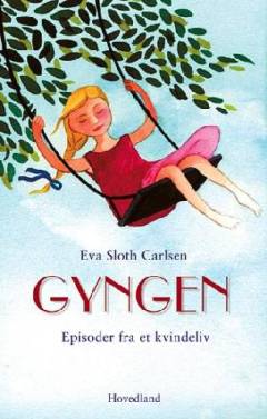 Gyngen : episoder fra et kvindeliv