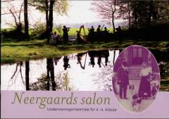 Neergaards salon : undervisningsmateriale for 4.-6. klasse