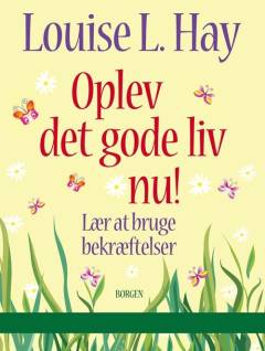 Oplev det gode liv nu!