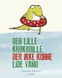Den lille krokodille, der ikke kunne lide vand