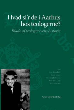 Hvad si'r de i Aarhus hos teologerne? : blade af teologrevyens historie